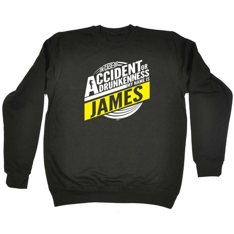 123t Funny Sweatshirt - James In Case Of Accident Or Drunkenness - Sweater Jumper