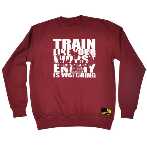 Swps Train Like Your Worst Enemy - Funny Sweatshirt