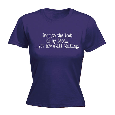 123t Women's Despite The Look On My Face You Are Still Talking Funny T-Shirt