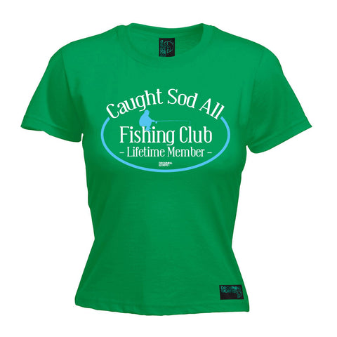 Drowning Worms Women's Caught Sod All Fishing Club Lifetime Member T-Shirt