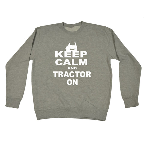 123t Keep Calm And Tractor On Funny Sweatshirt, 123t