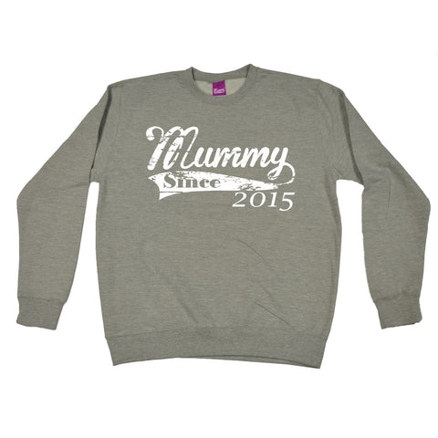 123t Mummy Since 2015 Funny Sweatshirt