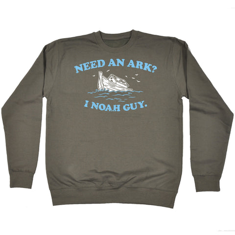 123t Need An Ark ? I Noah Guy Funny Sweatshirt
