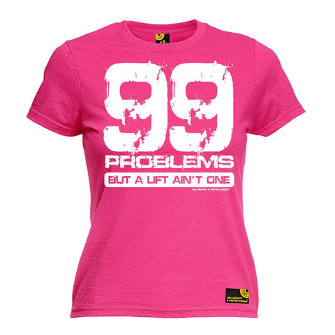 SWPS Women's 99 Problems A Lift Ain't One Sex Weights And Protein Shakes Gym T-Shirt