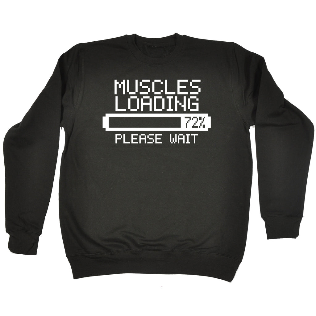 123t Muscles Loading Please Wait Funny Sweatshirt