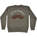123t You Can't Download A Moustache Funny Sweatshirt