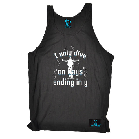 Open Water I Only Dive On Days Ending In Y Scuba Diving Vest Top