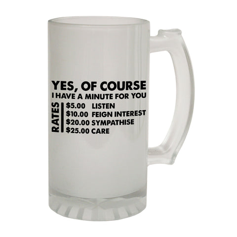 123t Frosted Glass Beer Stein - Yes Of Course Minute Dollars - Funny Novelty Birthday