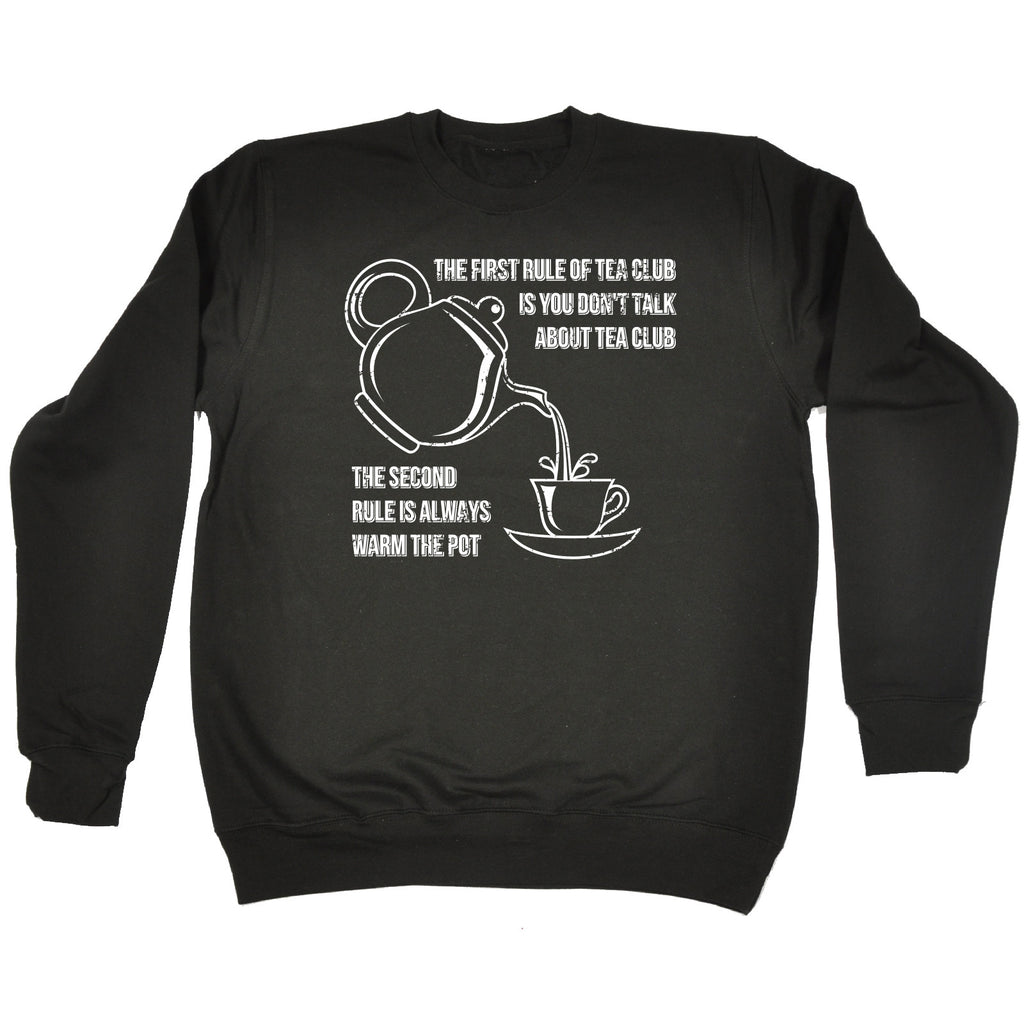 123t The First Rule Of Tea Club Always Warm The Pot Funny Sweatshirt