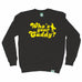 Out Of Bounds Who's Your Caddy Golfing Sweatshirt