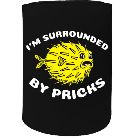123t Stubby Holder - Im Surrounded Pricks Puffer Fish - Funny Novelty Birthday Gift Joke Beer