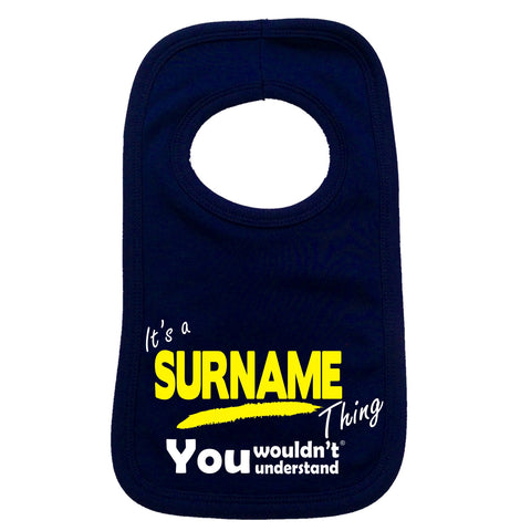 123t Baby Custom Surname Thing You Wouldn't Understand Funny Baby Bib - 123t clothing gifts presents