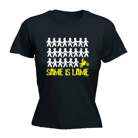 123t Women's Same Is Lame Dirt Bike Funny T-Shirt