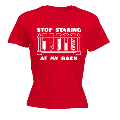 123t Women's Stop Staring At My Rack - FITTED T-SHIRT