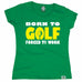 Out Of Bounds Women's Born To Golf Forced To Work Golfing T-Shirt