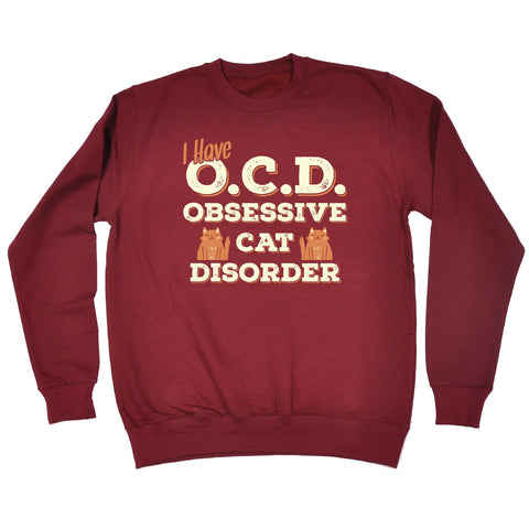 123t I Have OCD Obsessive Cat Disorder Funny Sweatshirt, 123t