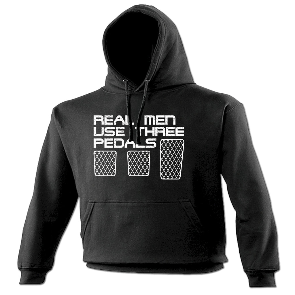 123t Real Men Use Three Pedals Car Pedal Design Funny Hoodie
