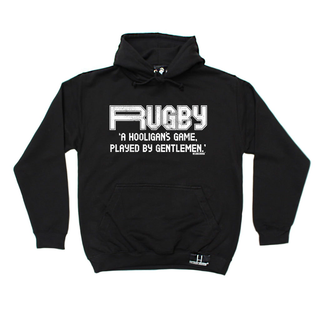 Up And Under A Hooligan's Game Played By Gentlemen Rugby Hoodie