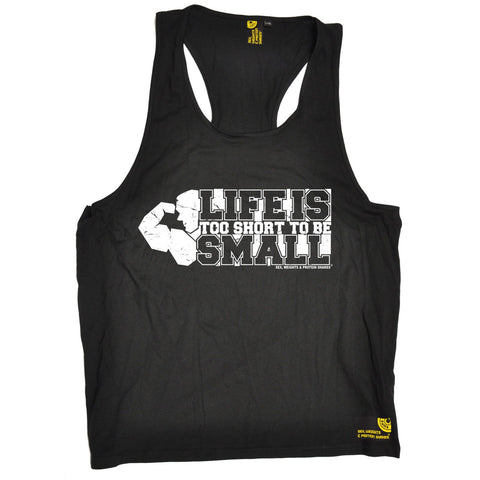 SWPS Life Is Too Short To Be Small Sex Weights And Protein Shakes Gym Men's Tank Top