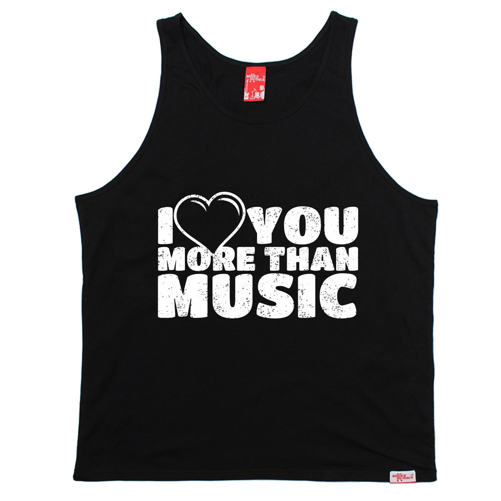 Banned Member I Love You More Than Music Vest Top